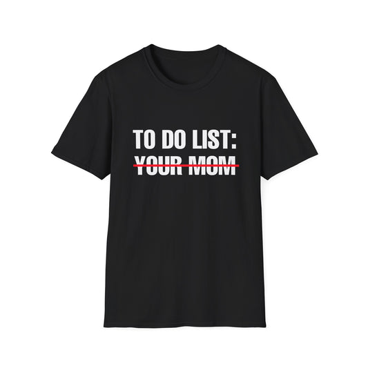 “Your Mom” Unisex T-Shirt